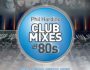 phil harding club mixes of the 80s double cd of 25 remastered club remixes and rarities