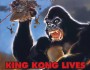 king kong lives