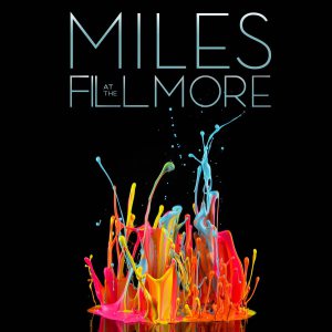 Miles at the Fillmore