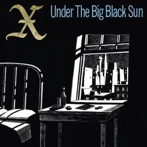 X Under the Big Black Sun