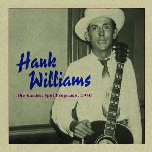 Hank Williams - Garden Spot