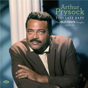 Arthur Prysock - Too Late Baby