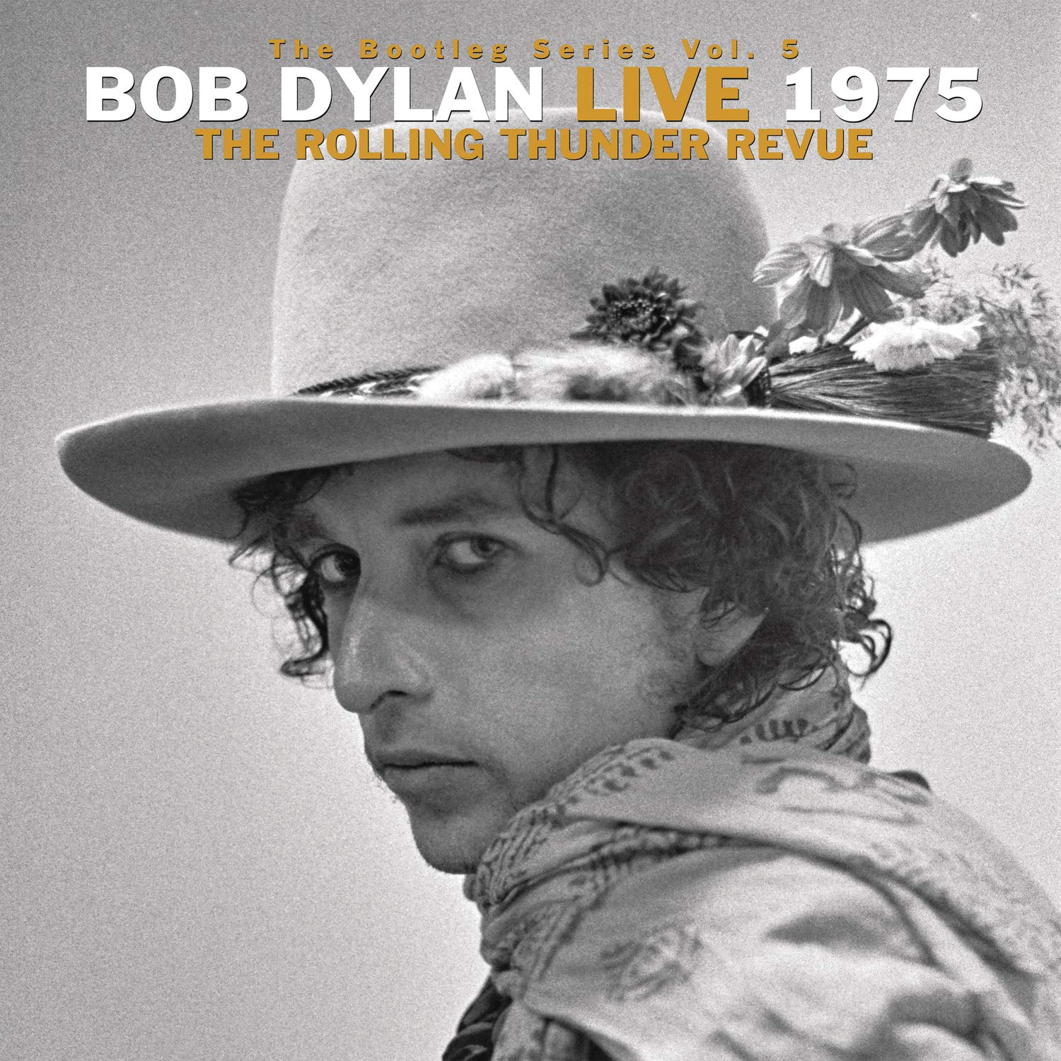 The Bootleg Series Vol. 5: Bob Dylan Live 1975 - The Rolling Thunder ...