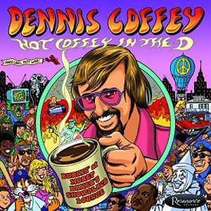 The Big D: Guitar Hero Dennis Coffey's Detroit Soul Released On "Hot Coffey In The D"